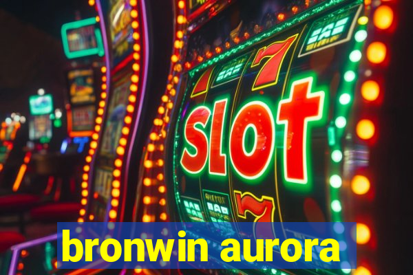 bronwin aurora